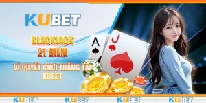 Blackjack 21 điểm